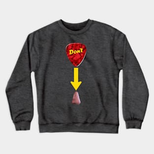 Don't pick your nose Crewneck Sweatshirt